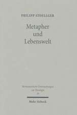 Metapher Und Lebenswelt: Hans Blumenbergs Metaphorologie ALS Lebenswelthermeneutik Und Ihr Religionsphanomenologischer Horizont