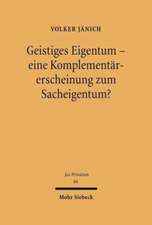 Geistiges Eigentum - Eine Komplementarerscheinung Zum Sacheigentum?: Ein Beitrag Zur Okonomischen Theorie Der Rechtsentwicklung Am Beispiel Des Deutschen Unfallschadensrechts
