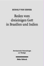 Reden Vom Dreieinigen Gott in Brasilien Und Indien: Grundzuge Einer Okumenischen Hermeneutik Im Dialog Mit Leonardo Boff Und Raimon Panikkar