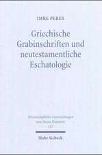 Griechische Grabinschriften Und Neutestamentliche Eschatologie