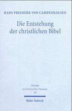 Die Entstehung Der Christlichen Bibel: Mit Einem Nachwort Von Christoph Markschies