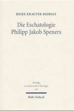 Die Eschatologie Philipp Jakob Speners