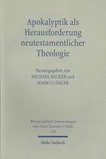 Apokalyptik ALS Herausforderung Neutestamentlicher Theologie