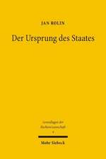 Der Ursprung Des Staates: Die Naturrechtlich-Rechtsphilosophische Legitimation Von Staat Und Staatsgewalt Im Deutschland Des 18. Und 19. Jahrhun