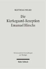 Die Kierkegaard-Rezeption Emanuel Hirschs