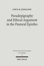 Pseudepigraphy and Ethical Argument in the Pastoral Epistles