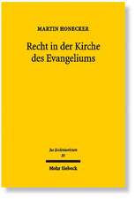 Recht in Der Kirche Des Evangeliums: Regionale Leistungs- Und Lenkungsverwaltung Im Nationalsozialismus