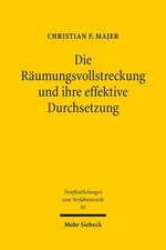 Die Raumungsvollstreckung Und Ihre Effektive Durchsetzung: Zur Ausubung, Legitimitat Und Ambivalenz Rechtserhaltender Gewalt