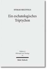 Ein Eschatologisches Triptychon: Das Leben Angesichts Des Todes in Christlicher Hoffnung