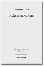 Ecclesia Maledicens: Rituelle Und Zeremonielle Exkommunikationsformen Im Mittelalter