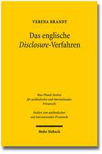 Das Englische Disclosure-Verfahren: Ein Modell Fur Zugang Zu Information Und Beweis Im Deutschen Zivilprozess?