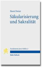 Sakularisierung Und Sakralitat: Zum Selbstverstandnis Des Modernen Verfassungsstaates