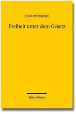 Freiheit Unter Dem Gesetz: Friedrich August Von Hayeks Rechtsdenken