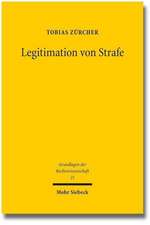 Legitimation Von Strafe: Die Expressiv-Kommunikative Straftheorie Zur Moralischen Rechtfertigung Von Strafe