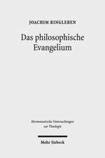 Das Philosophische Evangelium: Theologische Auslegung Des Johannesevangeliums Im Horizont Des Sprachdenkens