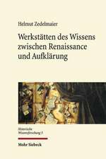 Werkstatten Des Wissens Zwischen Renaissance Und Aufklarung: Politics, Culture, and Identity