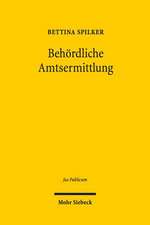 Behordliche Amtsermittlung: Methodenfindung Im Spannungsfeld Mitgliedstaatlicher Rechtsstrukturen