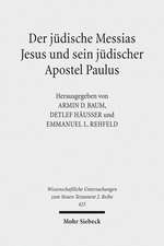 Der jüdische Messias Jesus und sein jüdischer Apostel Paulus