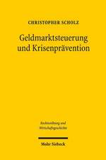 Geldmarktsteuerung Und Krisenpravention: Die Staatliche Leitung Der Reichsbank Nach Dem Bankgesetz Vom 14. Marz 1875