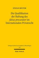 Die Qualifikation Der Haftung Des Falsus Procurator Im Internationalen Privatrecht: Empirie Zur Rolle Des Urheberrechts