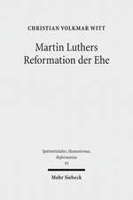 Martin Luthers Reformation der Ehe