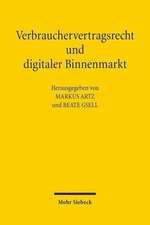 Verbrauchervertragsrecht und digitaler Binnenmarkt