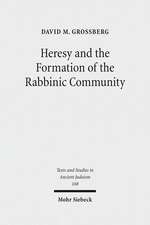 Heresy and the Formation of the Rabbinic Community