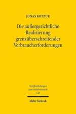 Die außergerichtliche Realisierung grenzüberschreitender Verbraucherforderungen