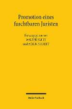 Promotion eines furchtbaren Juristen