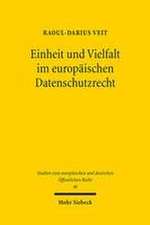 Einheit und Vielfalt im europäischen Datenschutzrecht