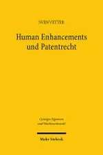 Human Enhancements und Patentrecht