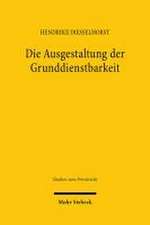 Die Ausgestaltung der Grunddienstbarkeit