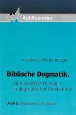 Biblische Dogmatik II. Ökonomie als Theologie