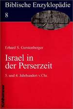 Israel in Der Perserzeit: 5. Und 4. Jahrhundert V. Chr.