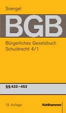 Bürgerliches Gesetzbuch mit Einführungsgesetz und Nebengesetzen (BGB). Schuldrecht 4/1: §§ 433-453