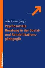 Psychosoziale Beratung in Der Sozial- Und Rehabilitationspadagogik: Psychobiologie, Psychopathologie Und Klinische Anwendung