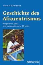 Geschichte Des Afrozentrismus: Imaginiertes Afrika Und Afroamerikanische Identitat