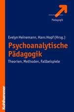 Psychoanalytische Padagogik: Theorien, Methoden, Fallbeispiele