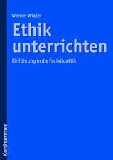 Ethik Unterrichten: Einfuhrung in Die Fachdidaktik