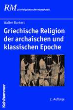 Griechische Religion Der Archaischen Und Klassischen Epoche: Arbeitsbuch Zu Einer Wertbezogenen Organisations- Und Unternehmensentwicklung