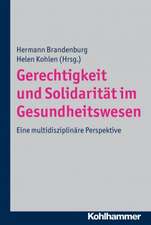 Gerechtigkeit Und Solidaritat Im Gesundheitswesen: Eine Multidisziplinare Perspektive