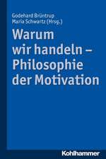 Warum Wir Handeln - Philosophie Der Motivation: Eine Empirische Studie Zur Rezeption Des Evangelischen Gottesdienstbuches