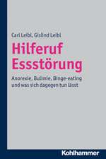 Hilferuf Essstorung: Anorexie, Bulimie, Binge-Eating Und Was Sich Dagegen Tun Lasst