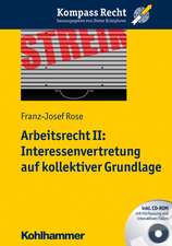 Arbeitsrecht II: Interessenvertretung Auf Kollektiver Grundlage