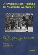 Die Protokolle der Regierung des Volksstaates Württemberg