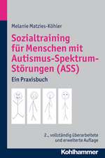 Sozialtraining Fur Menschen Im Autismus-Spektrum (As): Ein Praxisbuch