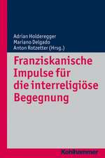 Franziskanische Impulse Fur Die Interreligiose Begegnung: Von Honorius Bis Justinian