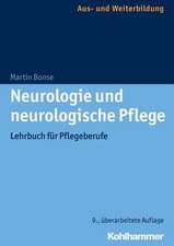 Neurologie Und Neurologische Pflege: Lehrbuch Fur Pflegeberufe