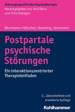 Postpartale Psychische Storungen: Ein Interaktionszentrierter Therapieleitfaden