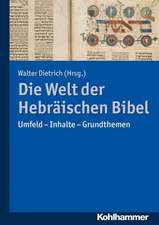 Die Welt der Hebräischen Bibel